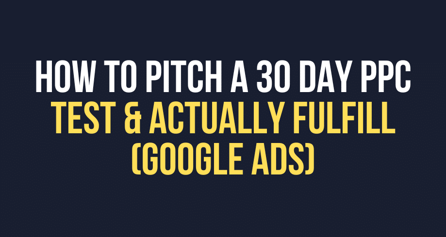 How To Pitch A 30 Day Ppc