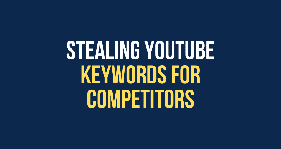 Stealing YouTube Keywords for Competitors