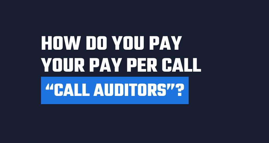 Pay Per Call call auditors