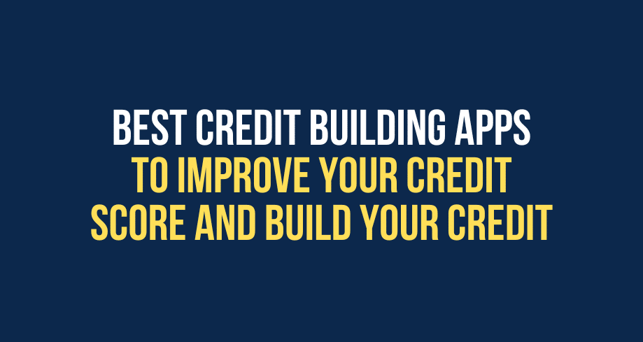 Best Credit Building Apps