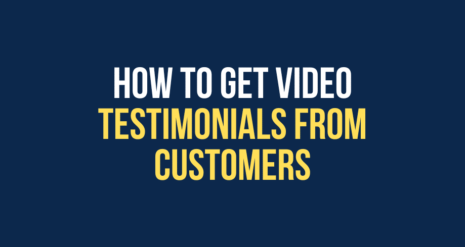 How To Get Video Testimonials