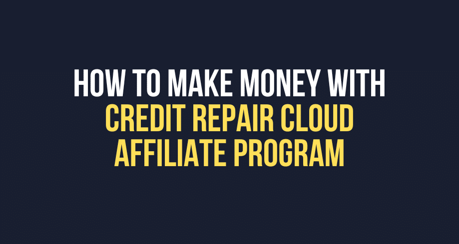Make Money With Credit Repair Cloud