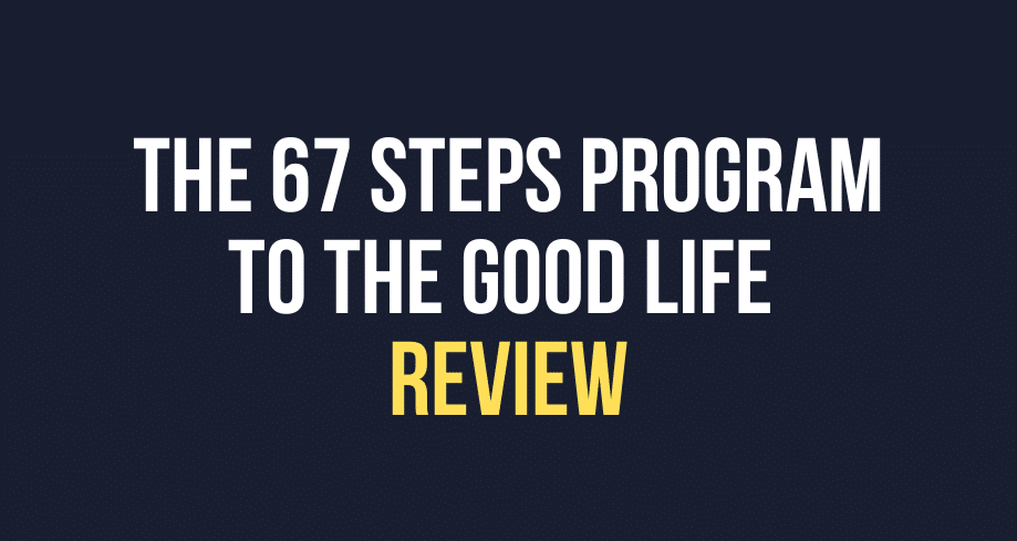 67 steps program to the good life