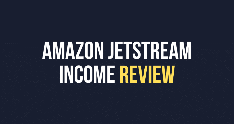 Amazon Jetstream Income Review