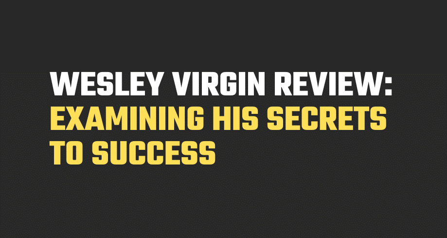 Wesley Virgin Review