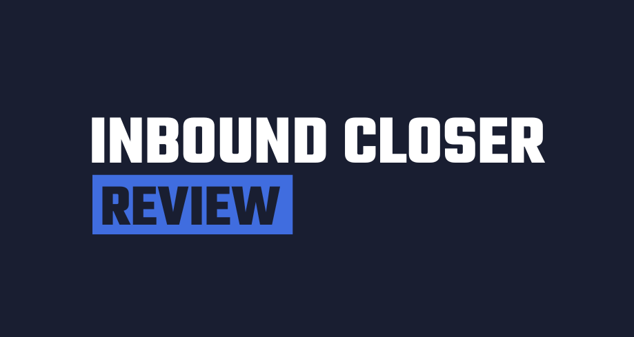 Inbound Closer Review