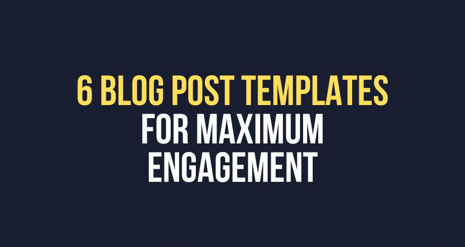 6 blog post templates