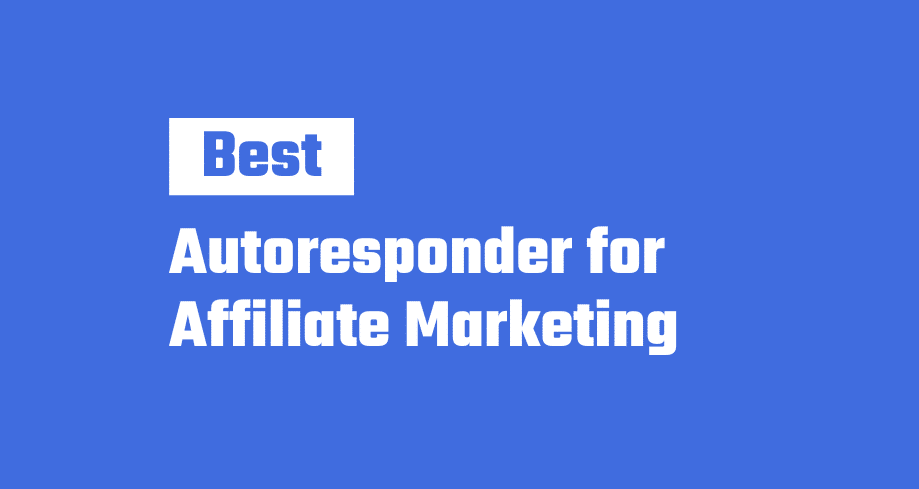 best autoresponder for affiliate marketing