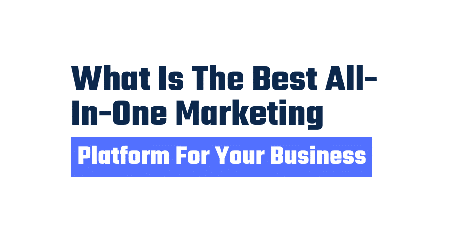 best all in on marketing platform