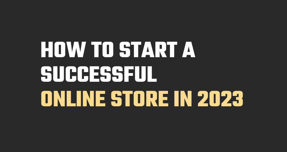 how to start a successful online store