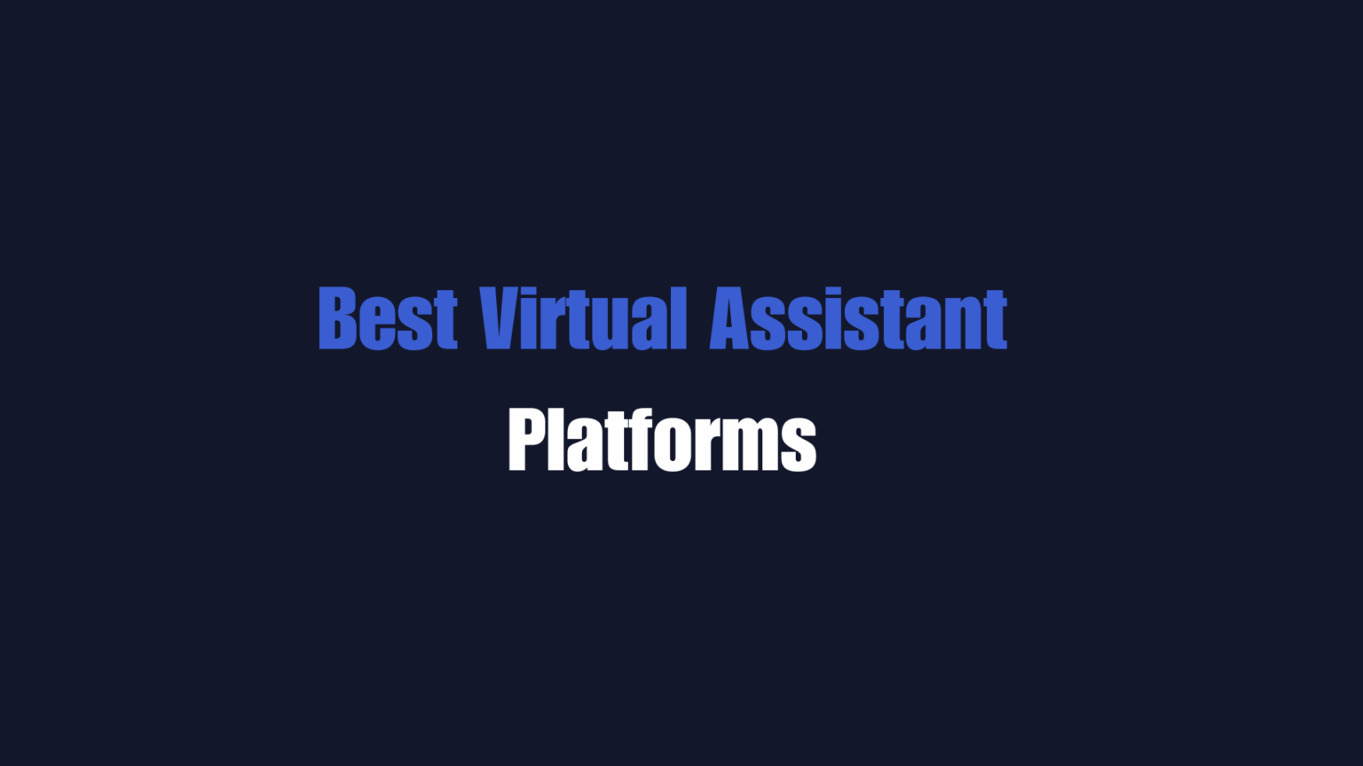 Best Virtual Assistant Platforms: Top 10 Services to Boost Your ...