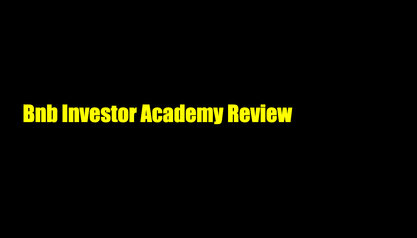 Our Honest BNB Investor Academy Review: Is It Worth It? - Digital Triggers